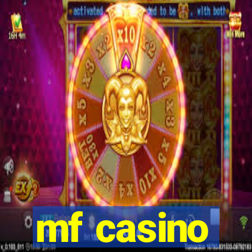 mf casino